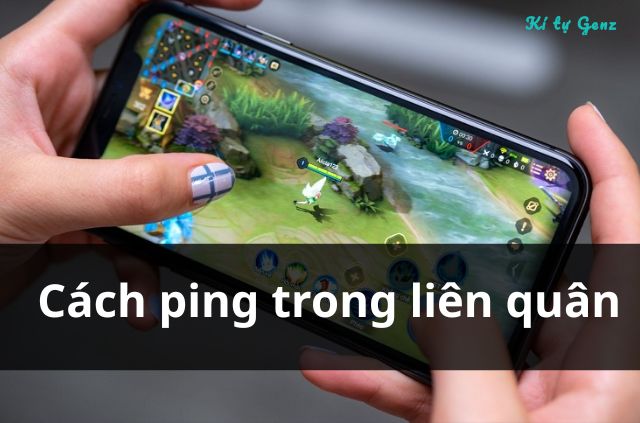 cách ping thật nhanh trong liên quân