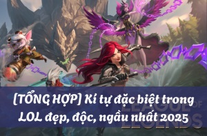 kí tự đặc biệt đặt tên lol
